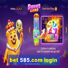 bet 585.com login